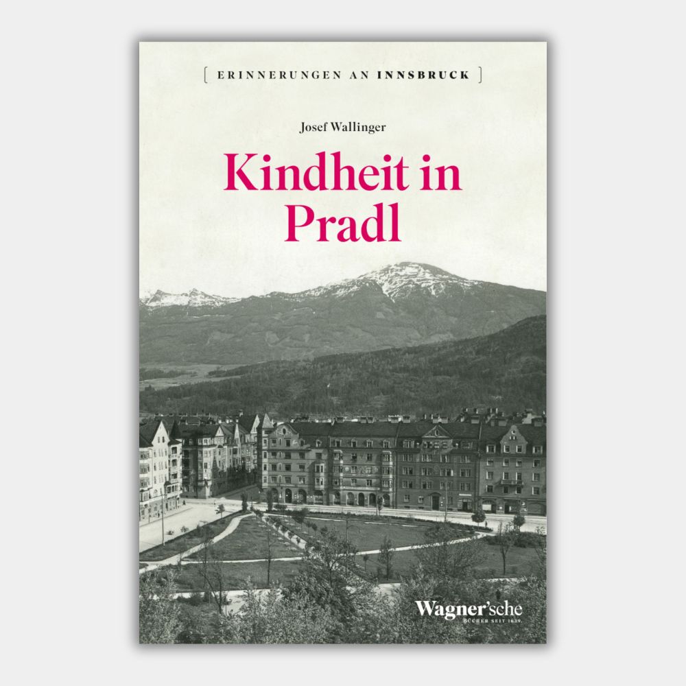 Kindheit in Pradl